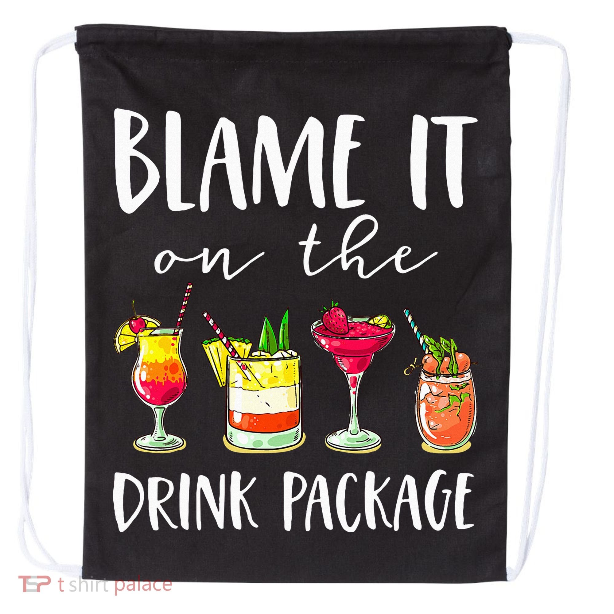 Funny Cruise Gifts Blame It On The Drink Package Drawstring Bag