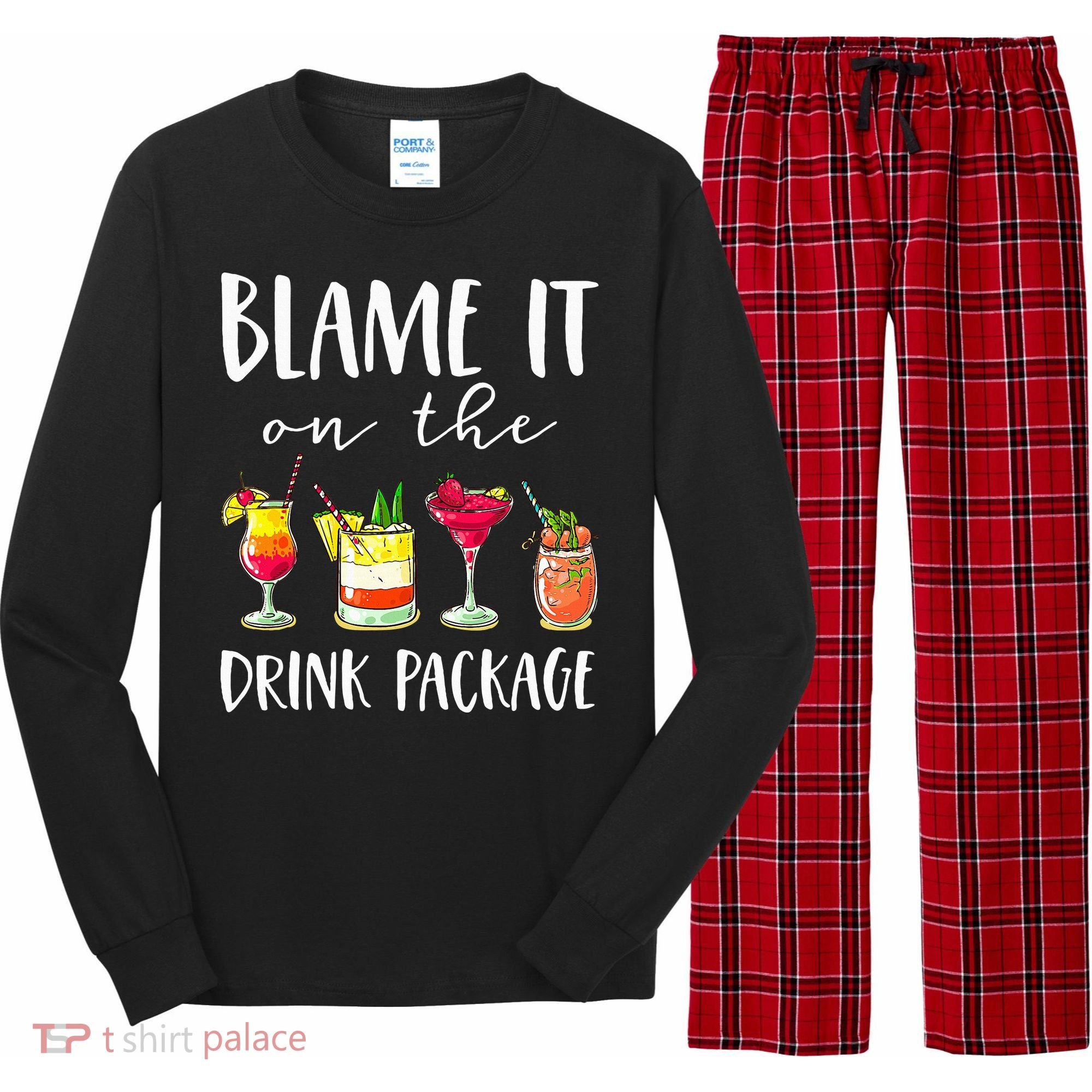 Funny Cruise Gifts Blame It On The Drink Package Long Sleeve Pajama Set