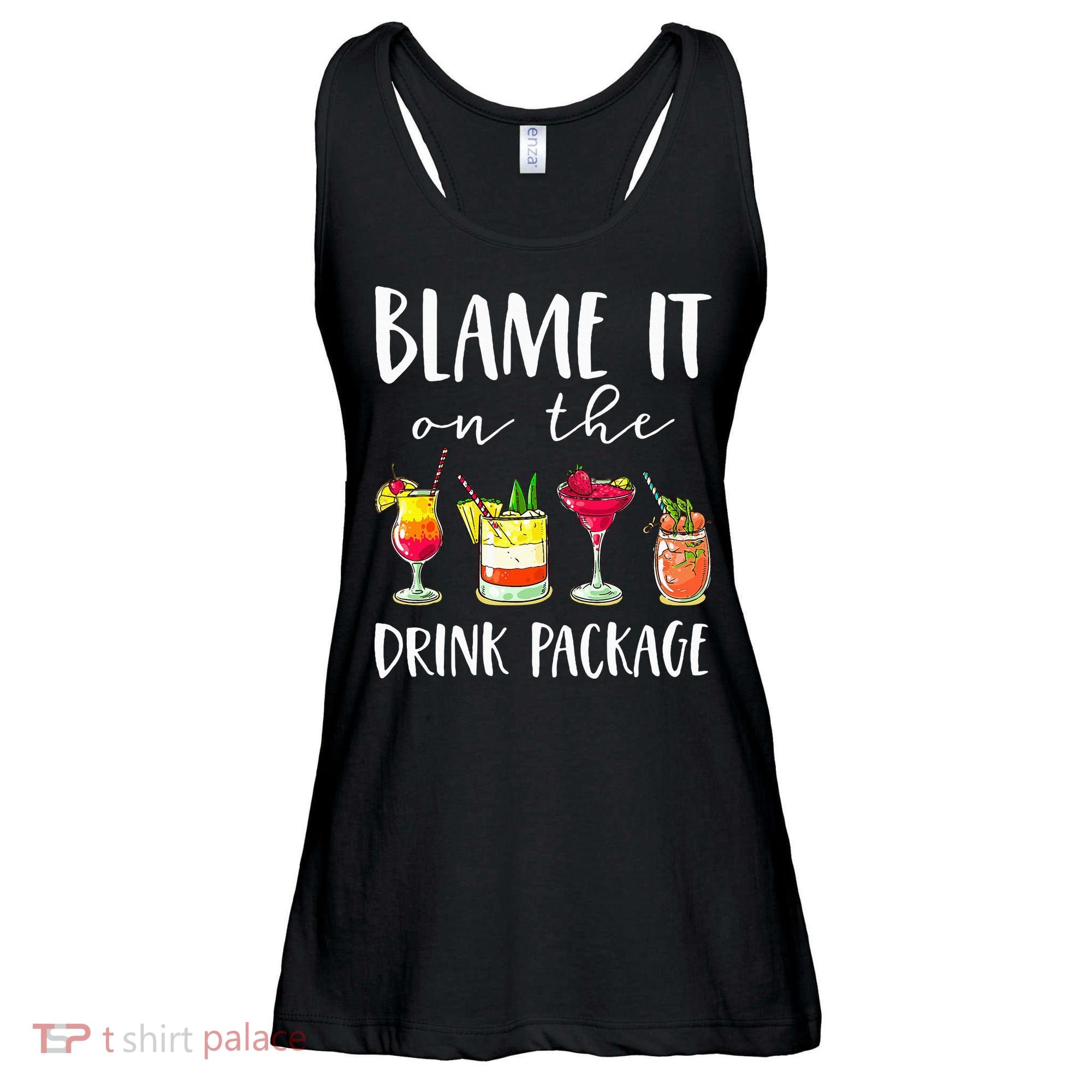 Funny Cruise Gifts Blame It On The Drink Package Ladies Essential Flowy Tank