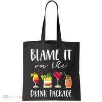 Funny Cruise Gifts Blame It On The Drink Package Tote Bag thumb 0