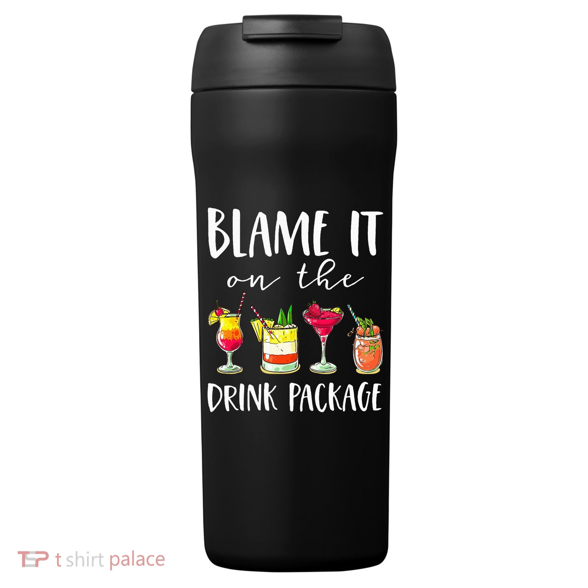 Funny Cruise Gifts Blame It On The Drink Package 24oz Duet Stainless Steel Tumbler