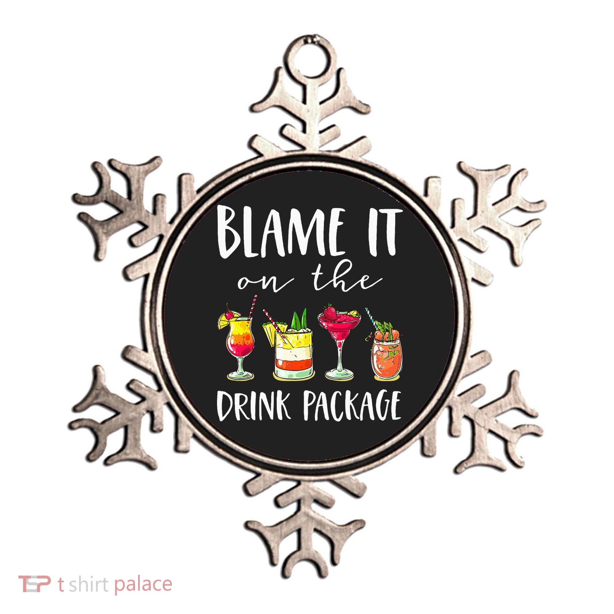 Funny Cruise Gifts Blame It On The Drink Package Ornament