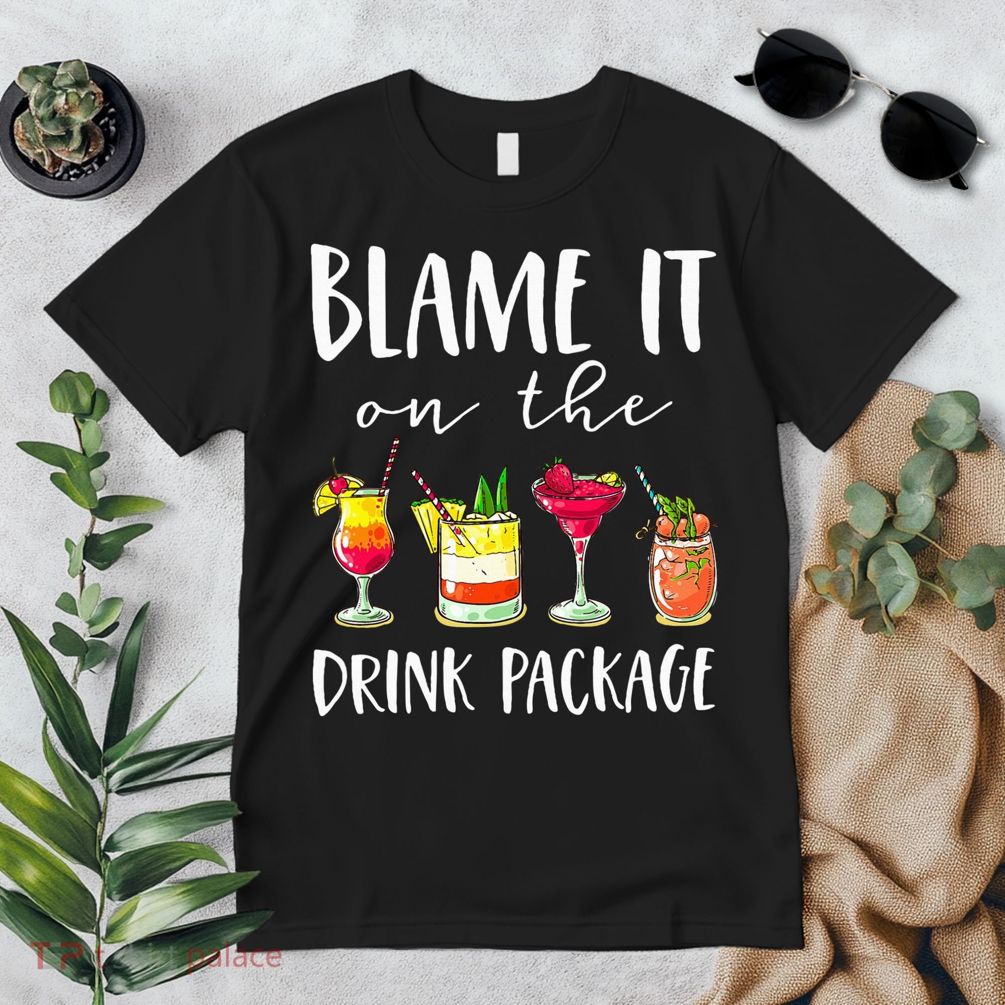 Funny Cruise Gifts Blame It On The Drink Package Premium T-Shirt