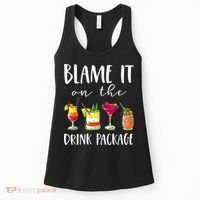 Funny Cruise Gifts Blame It On The Drink Package Women's Tank Top thumb 0