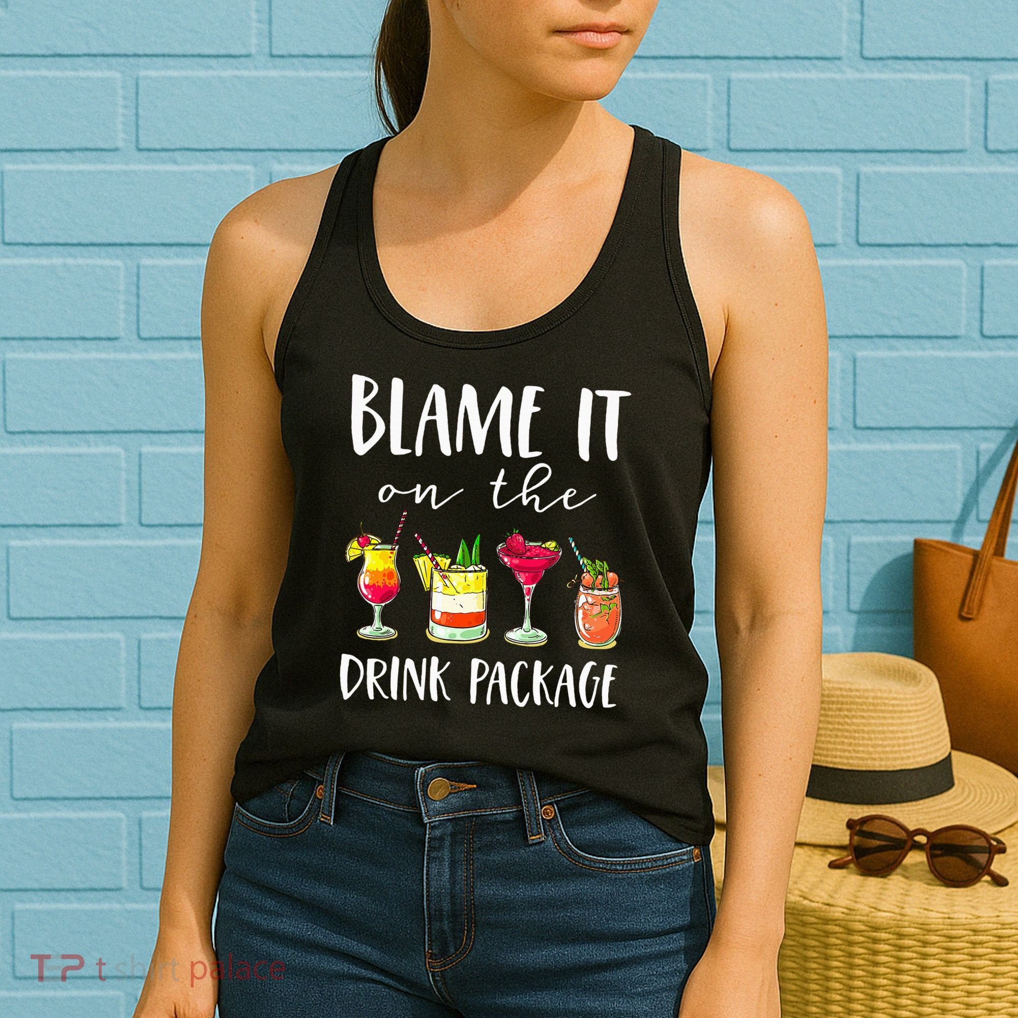 Funny Cruise Gifts Blame It On The Drink Package Women's Tank Top
