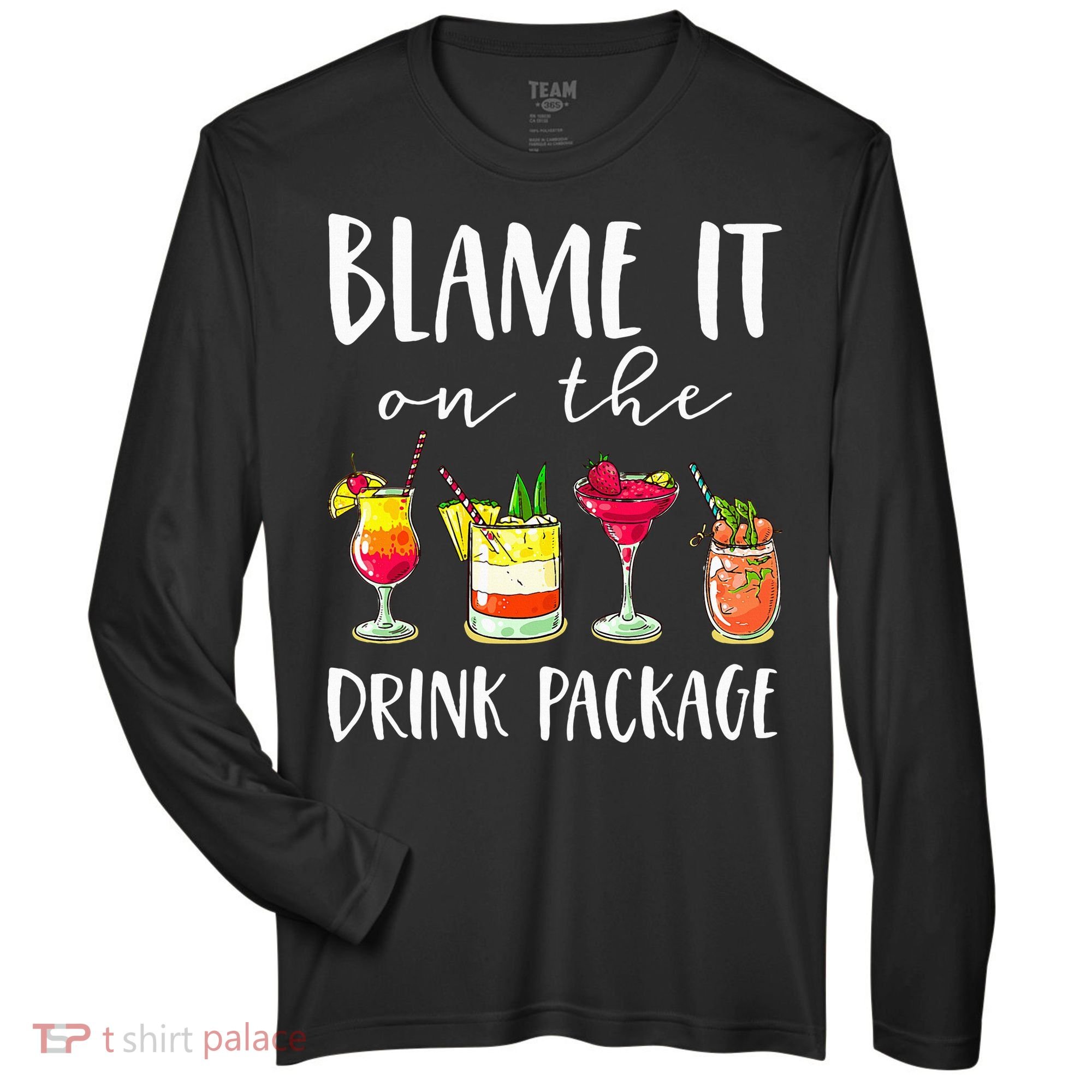Funny Cruise Gifts Blame It On The Drink Package Zone Performance Long-Sleeve T-Shirt