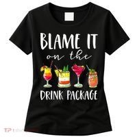Funny Cruise Gifts Blame It On The Drink Package Women's T-Shirt thumb 0