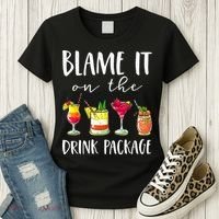Funny Cruise Gifts Blame It On The Drink Package Women's T-Shirt thumb 3