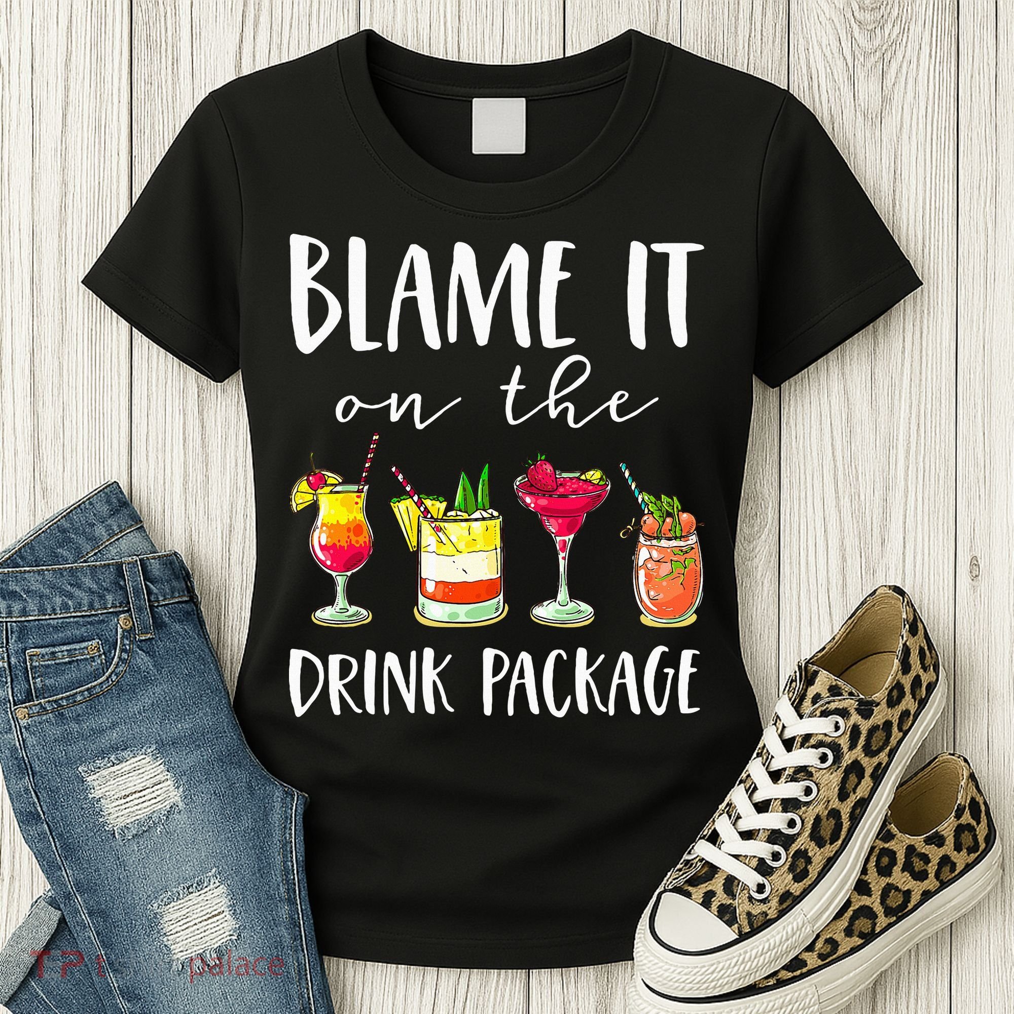 Funny Cruise Gifts Blame It On The Drink Package Women's T-Shirt