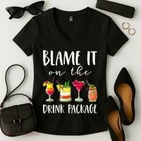 Funny Cruise Gifts Blame It On The Drink Package Women's V-Neck T-Shirt thumb 2