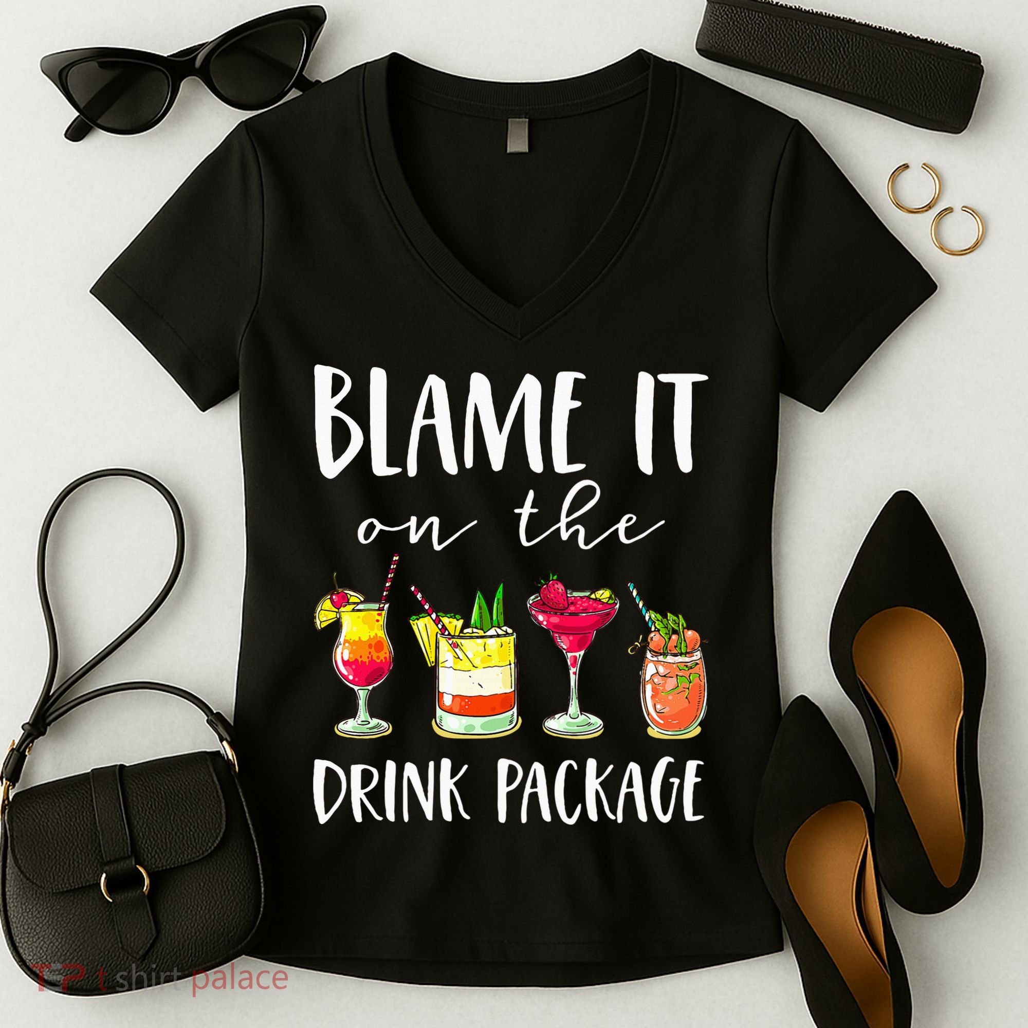 Funny Cruise Gifts Blame It On The Drink Package Women's V-Neck T-Shirt