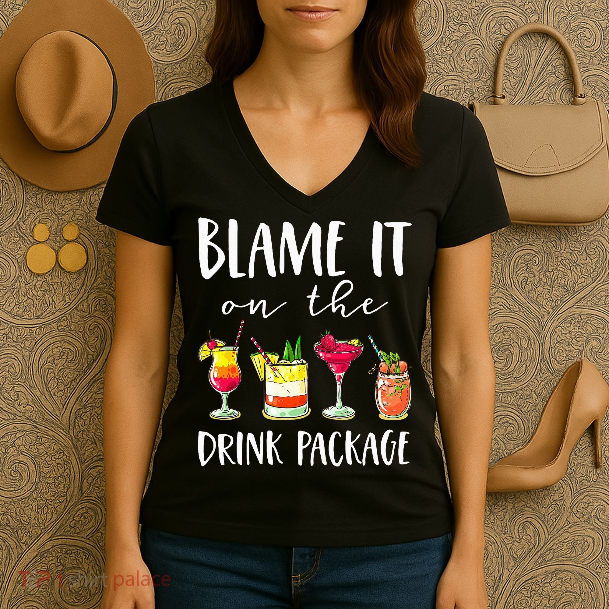 Funny Cruise Gifts Blame It On The Drink Package Women's V-Neck T-Shirt