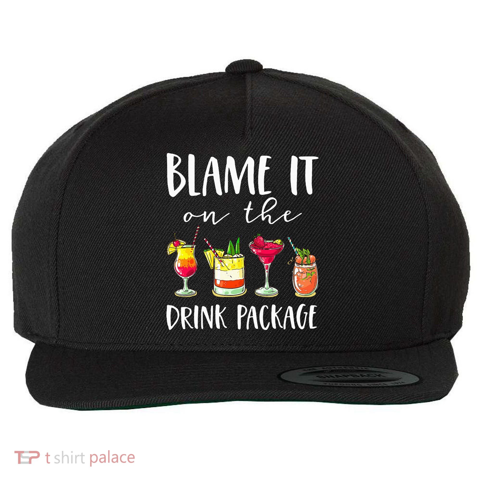 Funny Cruise Gifts Blame It On The Drink Package Wool Snapback Cap
