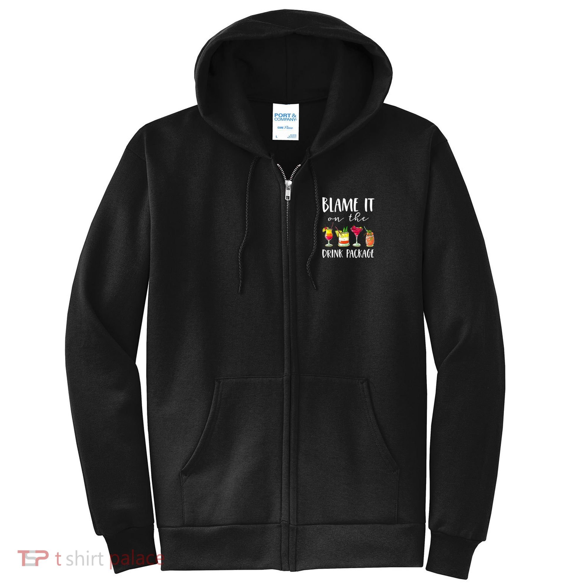 Funny Cruise Gifts Blame It On The Drink Package Full Zip Hoodie