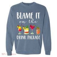 Funny Cruise Gifts Blame It On The Drink Package Garment-Dyed Sweatshirt thumb 0
