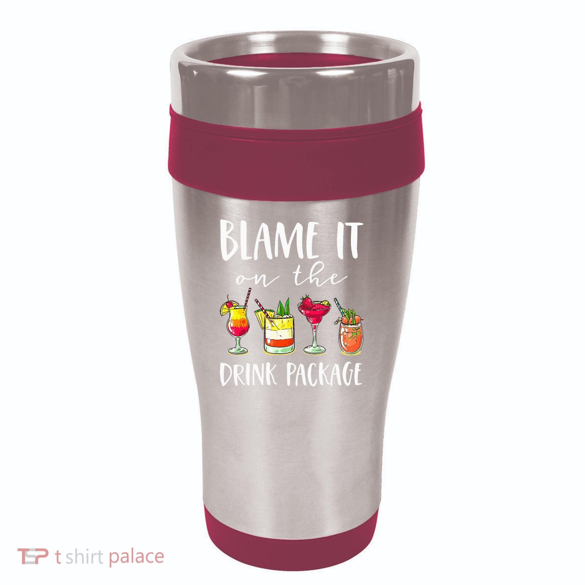 Funny Cruise Gifts Blame It On The Drink Package 16oz Travel Tumbler