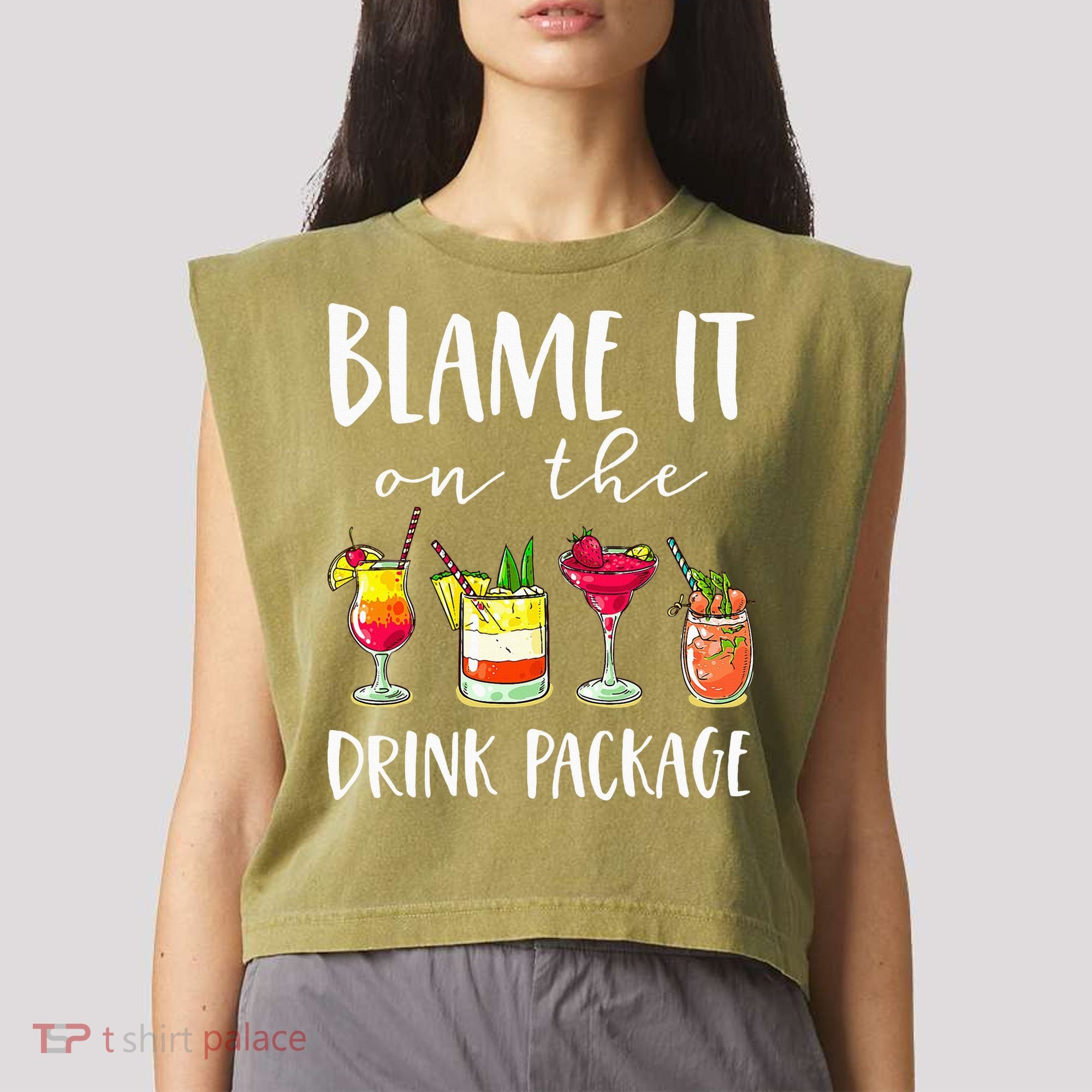 Funny Cruise Gifts Blame It On The Drink Package Garment-Dyed Women's Muscle Tee