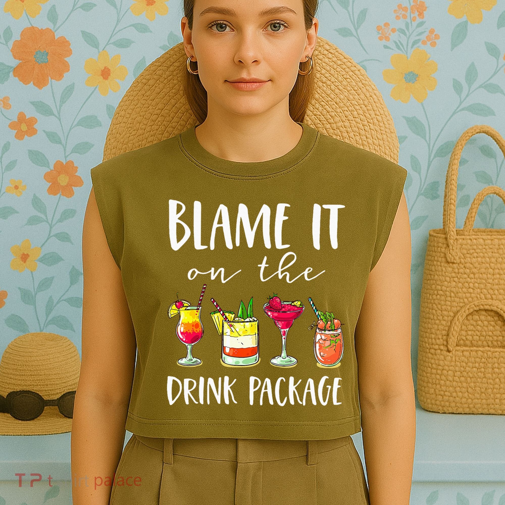 Funny Cruise Gifts Blame It On The Drink Package Garment-Dyed Women's Muscle Tee