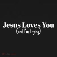 Funny Christian Gift Jesus Loves You And IM Trying Tank Top thumb 6