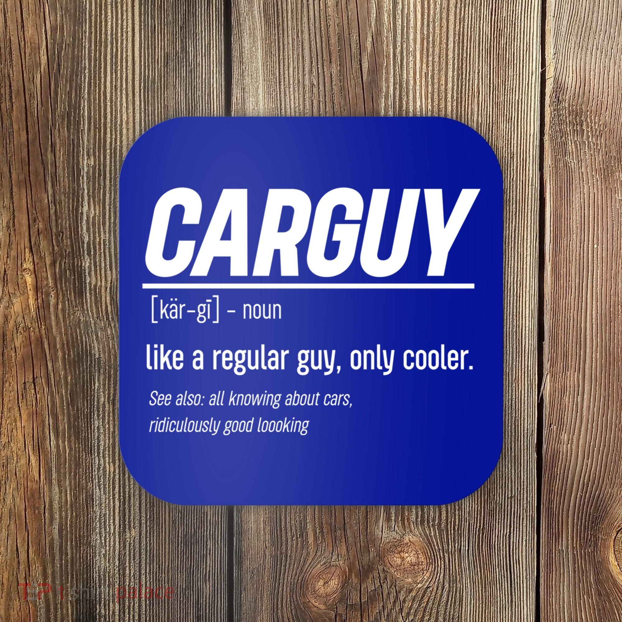 Funny Car Guy Definition Meaningful Gift Coaster
