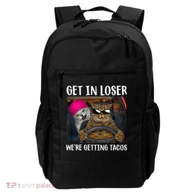 Funny Cats Get In Loser We're Getting Tacos Backpack