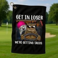 Funny Cats Get In Loser We're Getting Tacos Golf Towel thumb 1