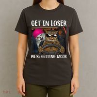 Funny Cats Get In Loser We're Getting Tacos T-Shirt thumb 4