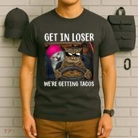 Funny Cats Get In Loser We're Getting Tacos T-Shirt thumb 6