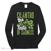 Funny Cilantro Green Herb Dislike Bad Taste Of Sadness Long Sleeve Shirt thumb 0
