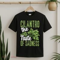 Funny Cilantro Green Herb Dislike Bad Taste Of Sadness T-Shirt thumb 2