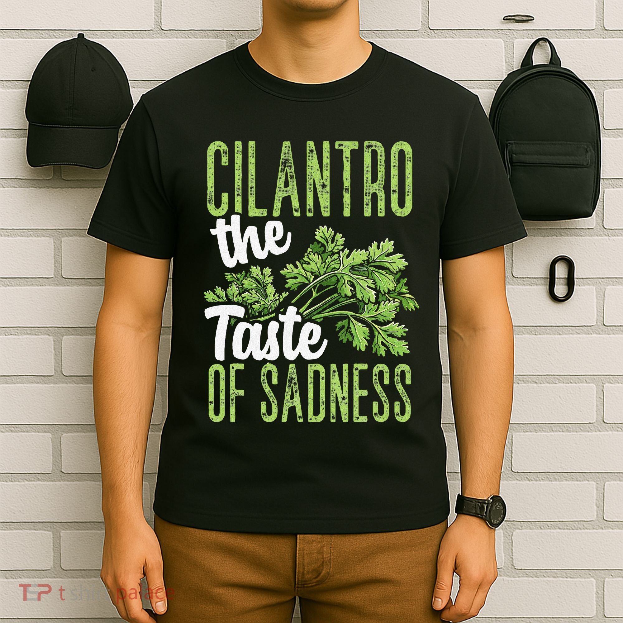 Funny Cilantro Green Herb Dislike Bad Taste Of Sadness T-Shirt