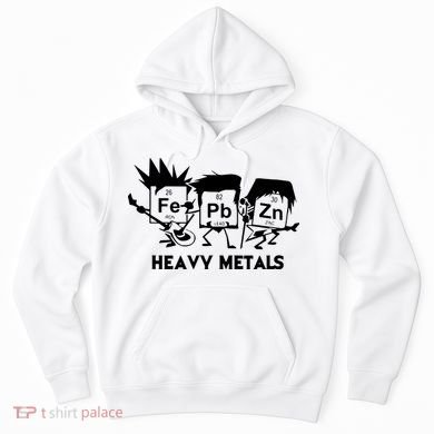 Funny Chemistry Gift Heavy Metals Hoodie