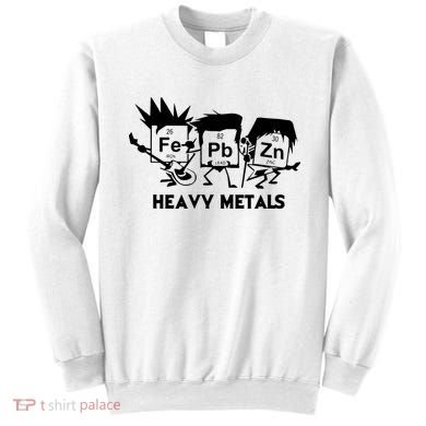 Funny Chemistry Gift Heavy Metals Sweatshirt