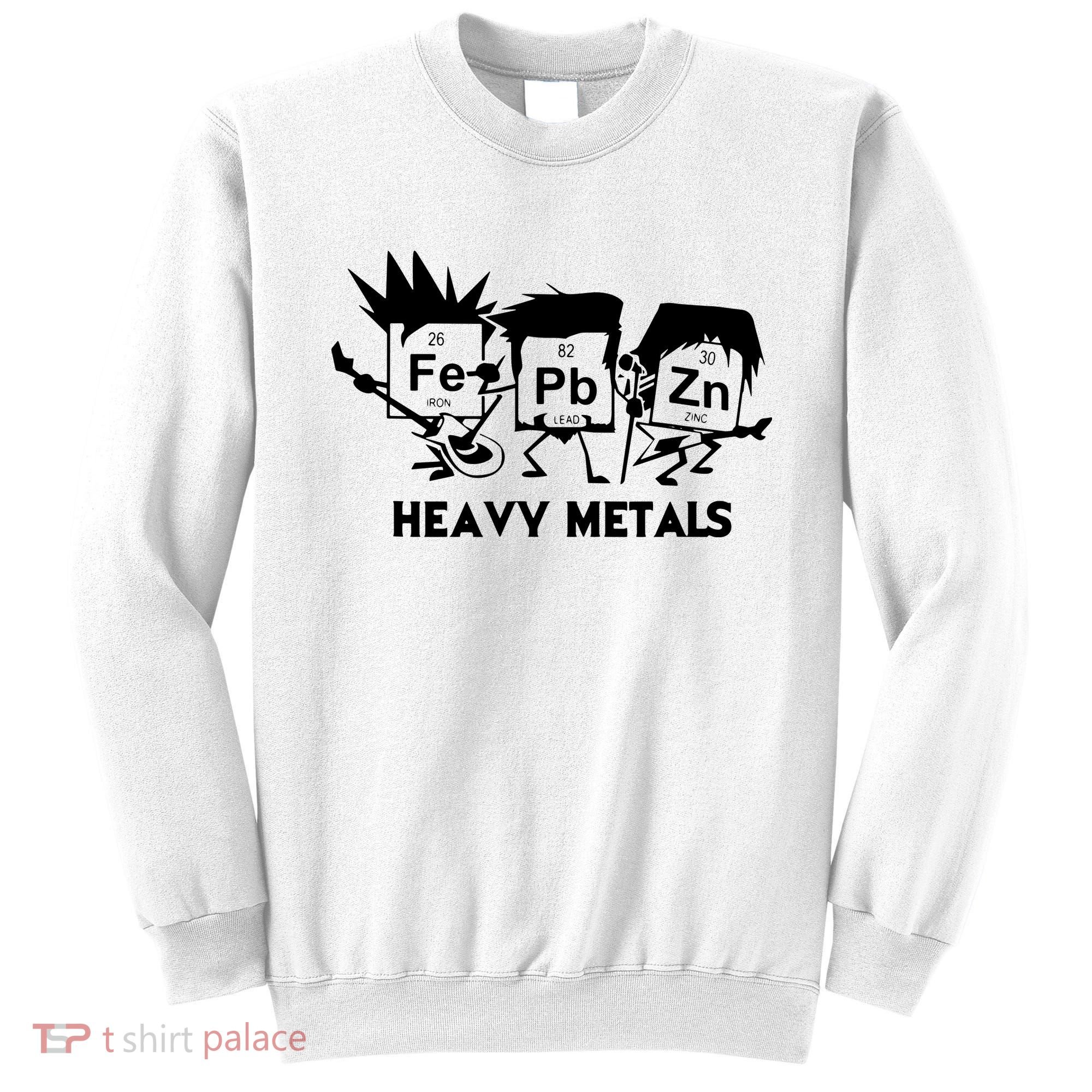 Funny Chemistry Gift Heavy Metals Sweatshirt