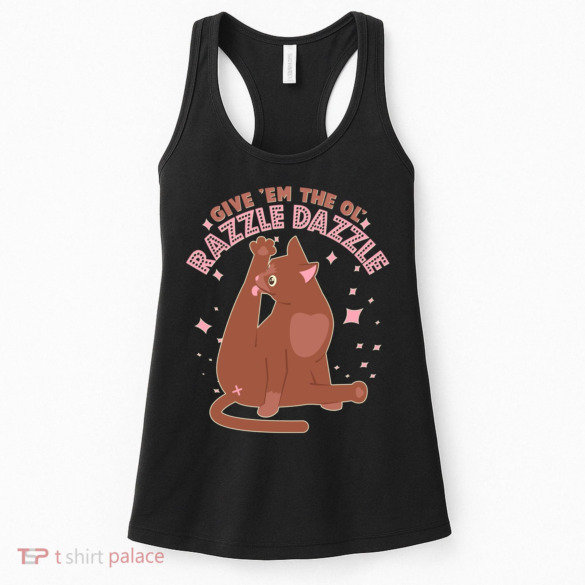 Funny Cat Give Em The Ol Razzle Dazzle Women's Tank Top