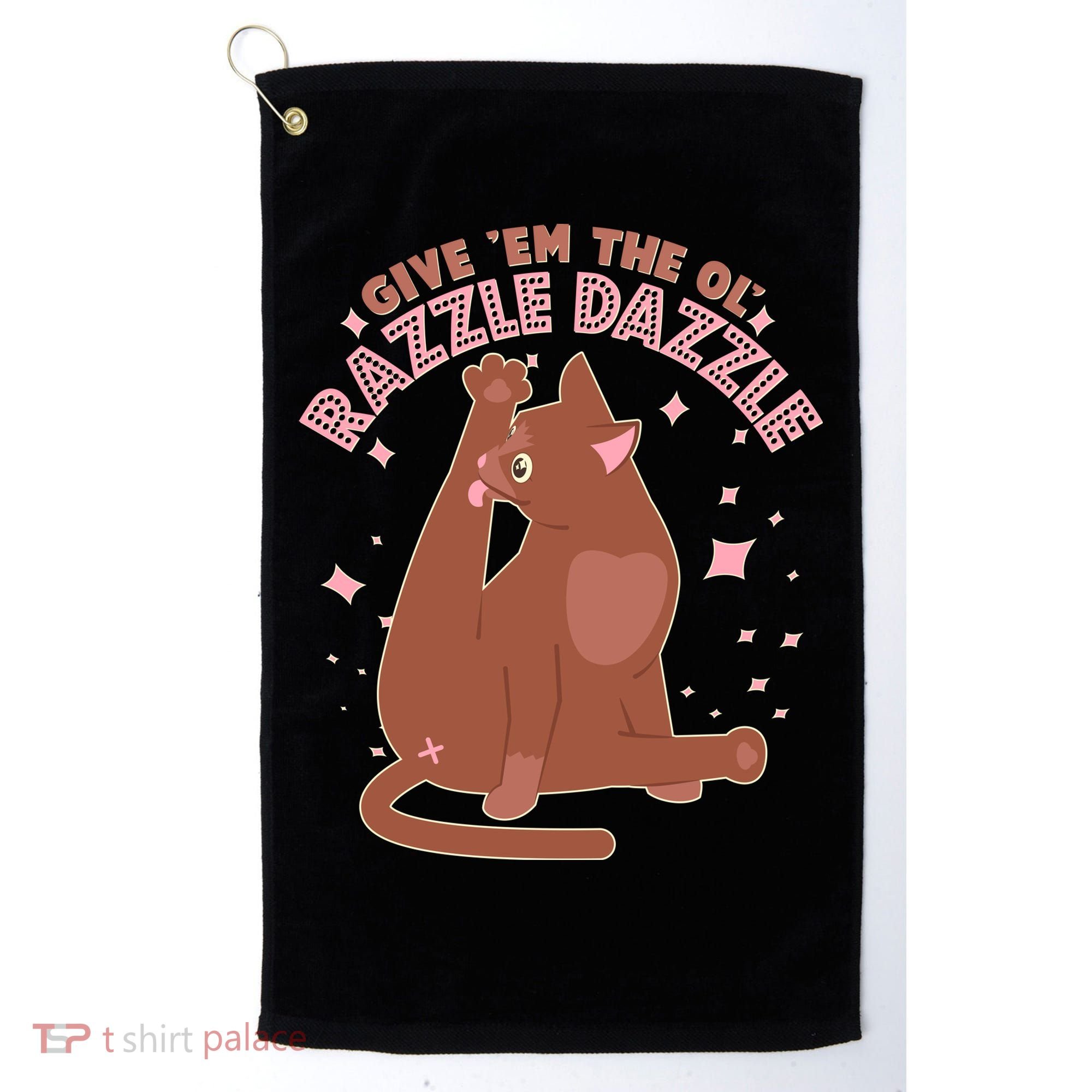 Funny Cat Give Em The Ol Razzle Dazzle Golf Towel