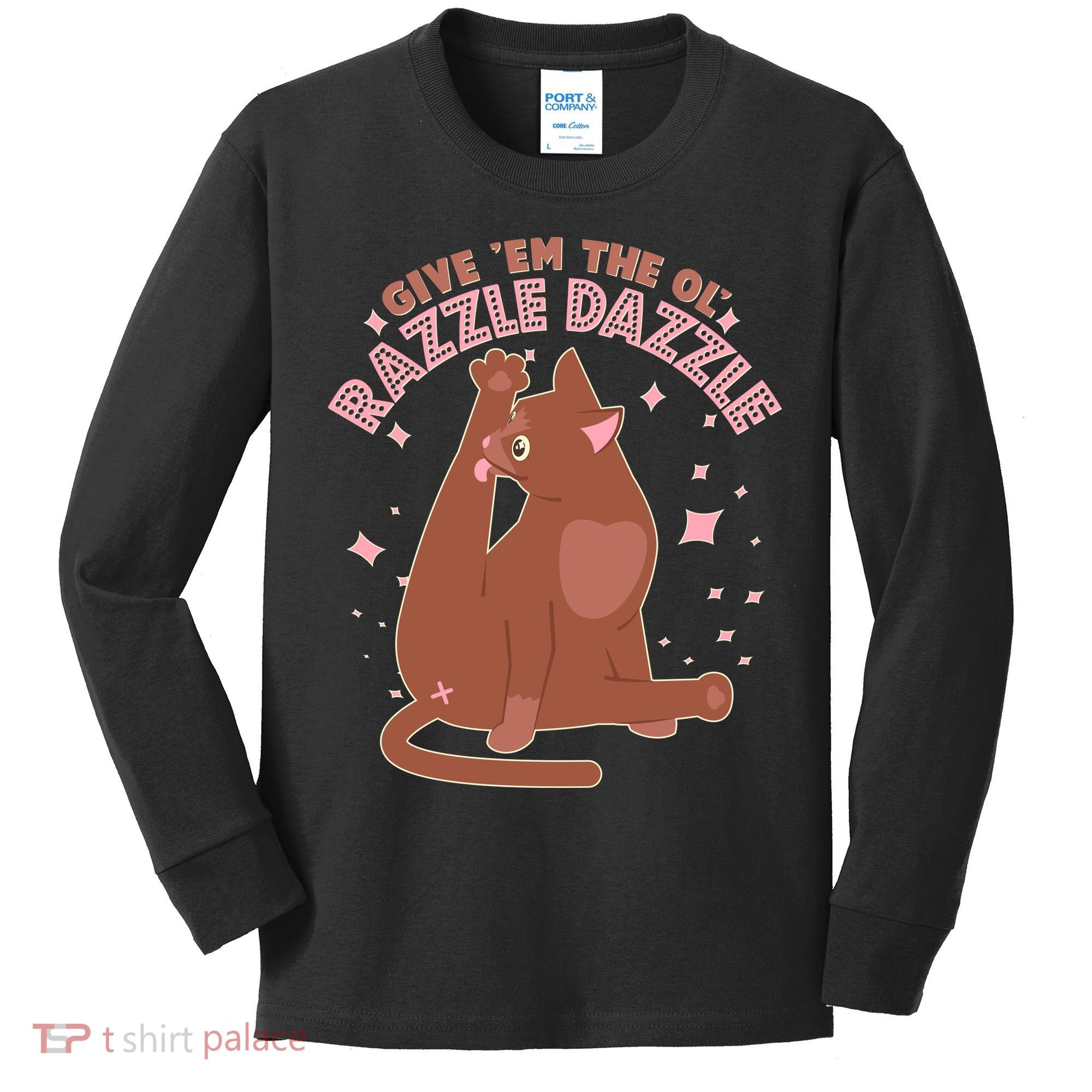 Funny Cat Give Em The Ol Razzle Dazzle Kids Long Sleeve Shirt