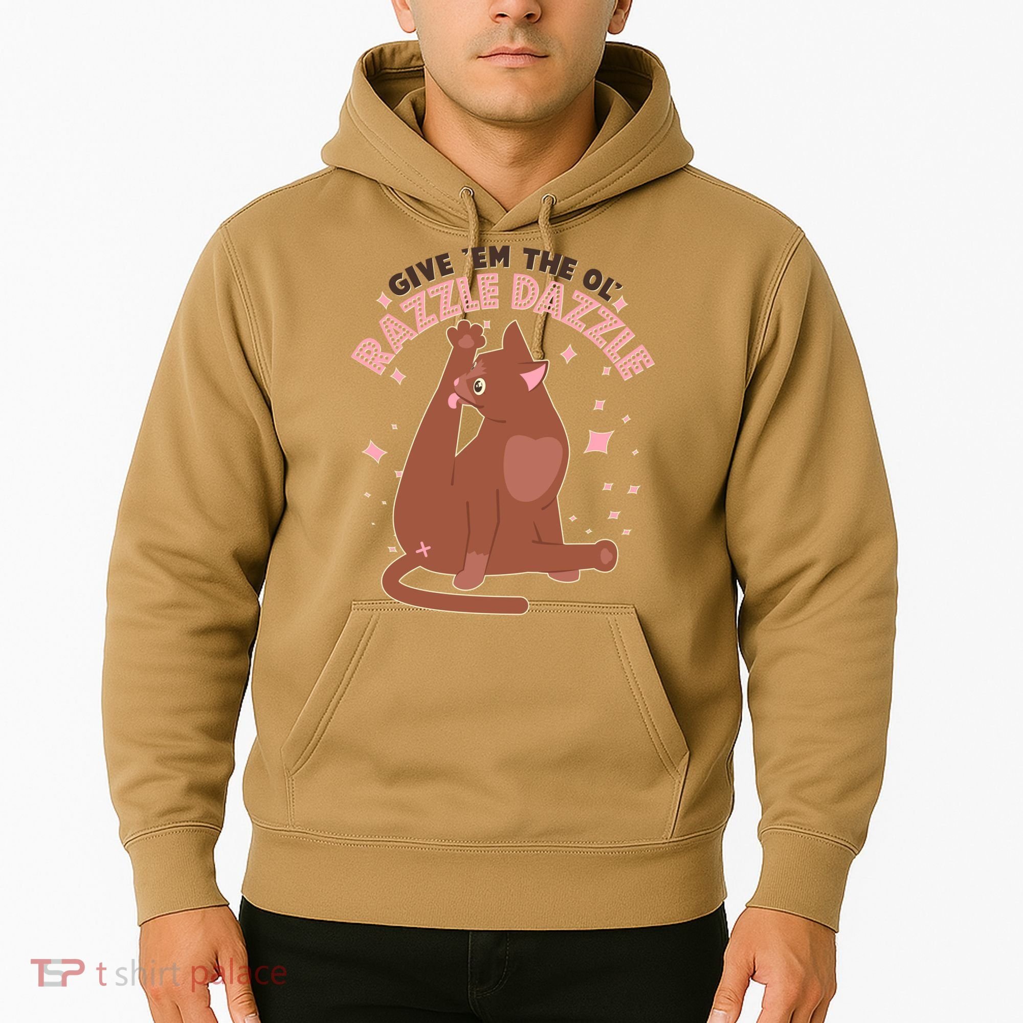 Funny Cat Give Em The Ol Razzle Dazzle Hoodie