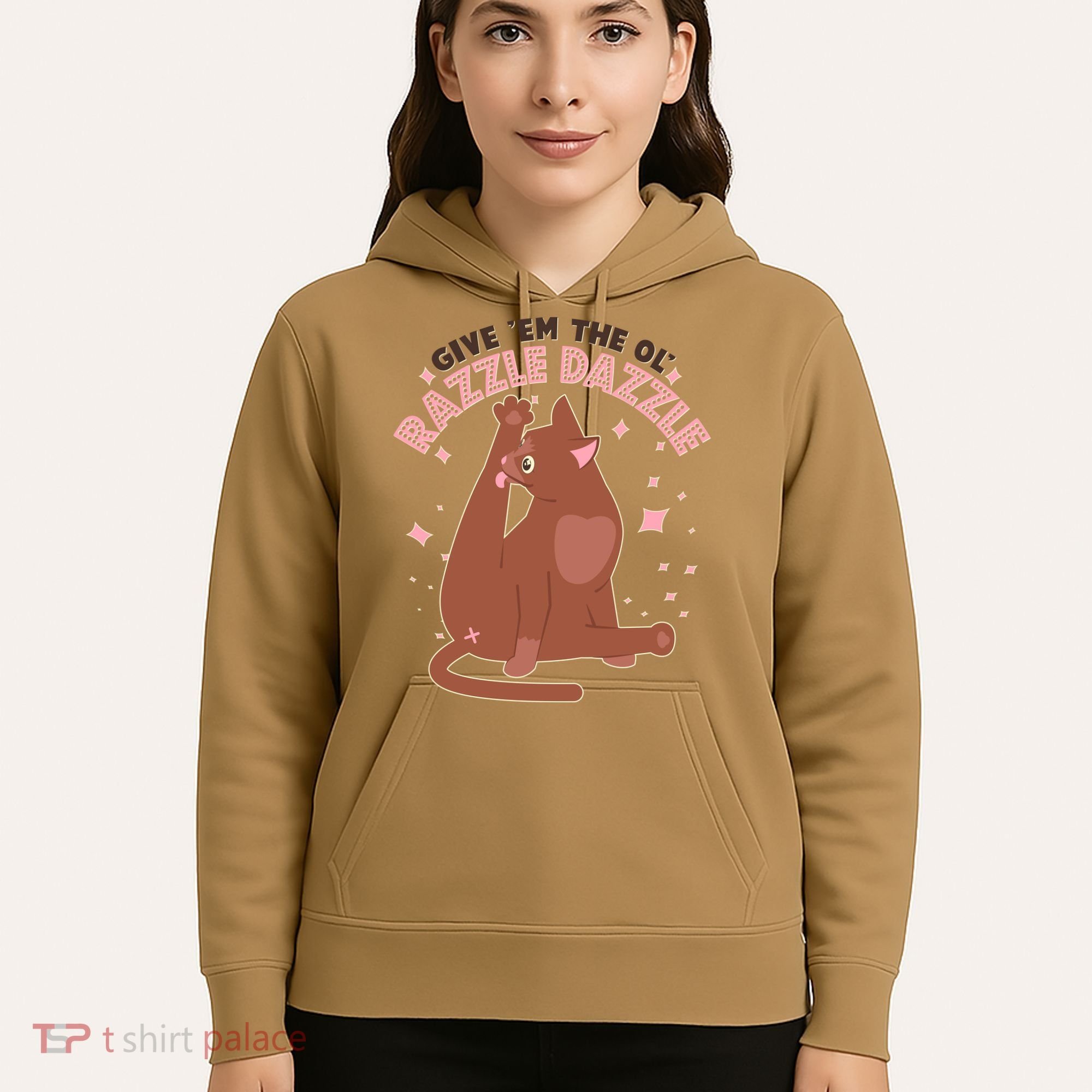 Funny Cat Give Em The Ol Razzle Dazzle Hoodie