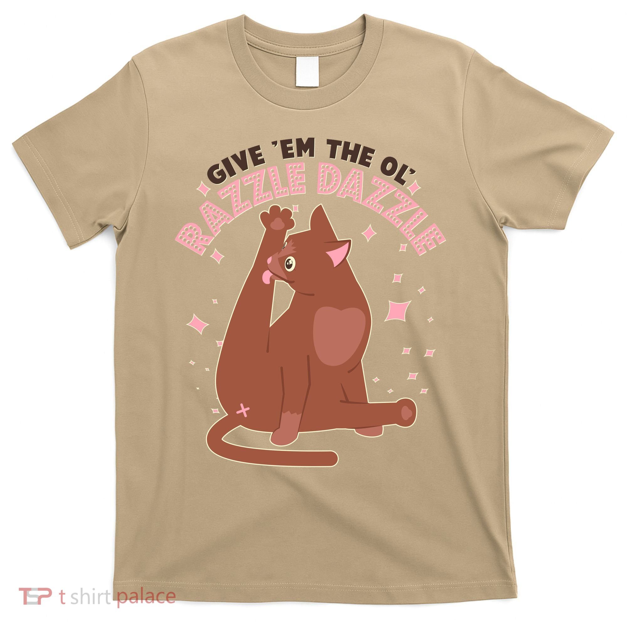 Funny Cat Give Em The Ol Razzle Dazzle T-Shirt