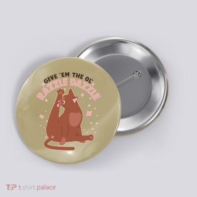 Funny Cat Give Em The Ol Razzle Dazzle Button