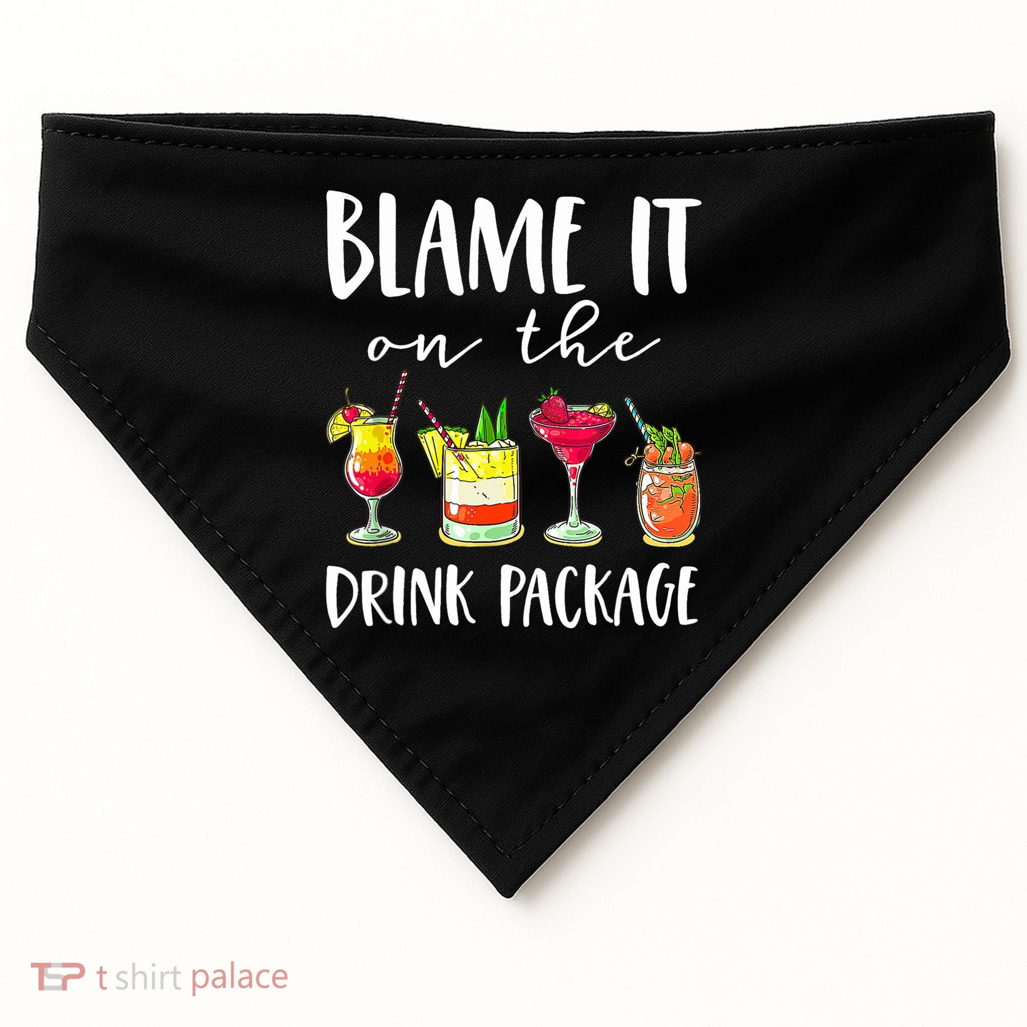 Funny Cruise Gifts Blame It On The Drink Package USA-Made Doggie Bandana