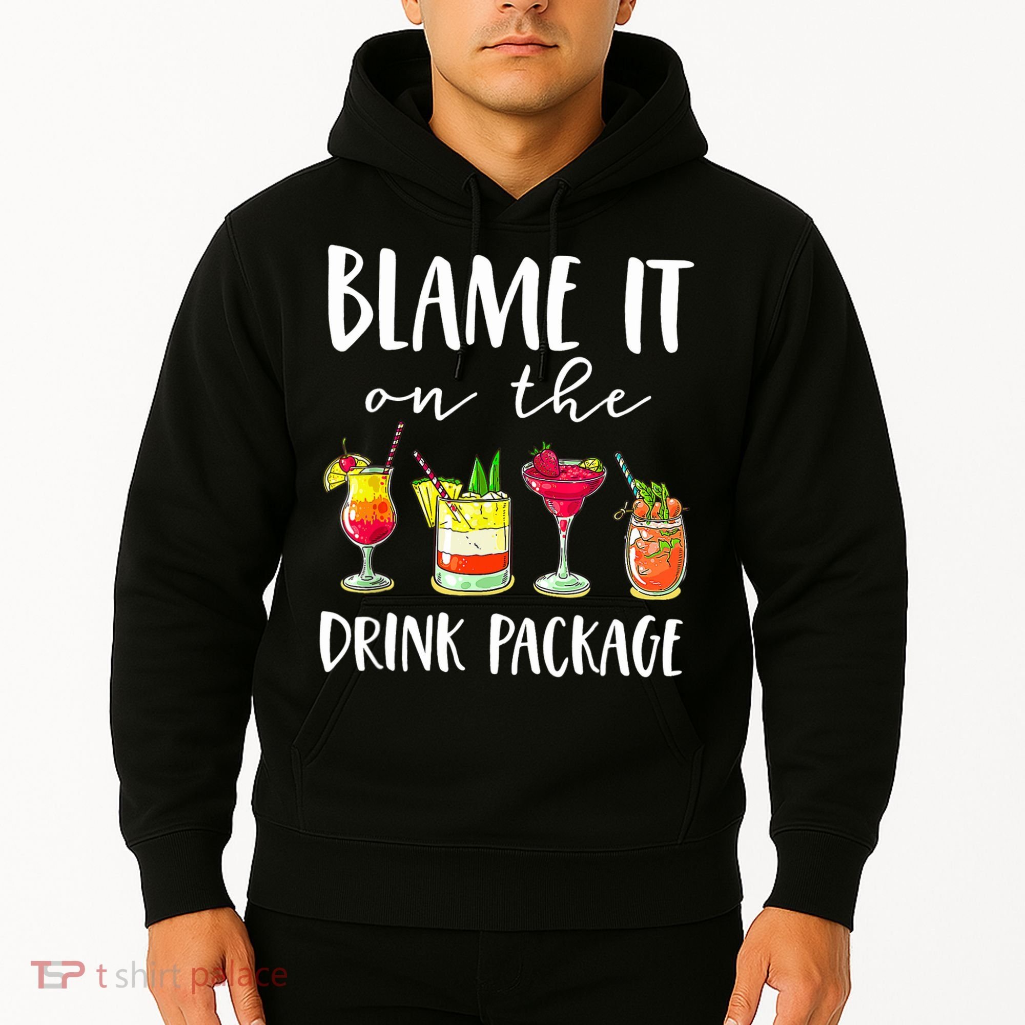 Funny Cruise Gifts Blame It On The Drink Package Hoodie