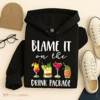 Funny Cruise Gifts Blame It On The Drink Package Hoodie thumb 4