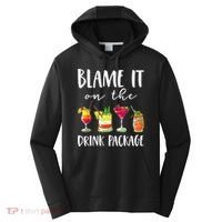 Funny Cruise Gifts Blame It On The Drink Package Performance Fleece Hoodie thumb 0