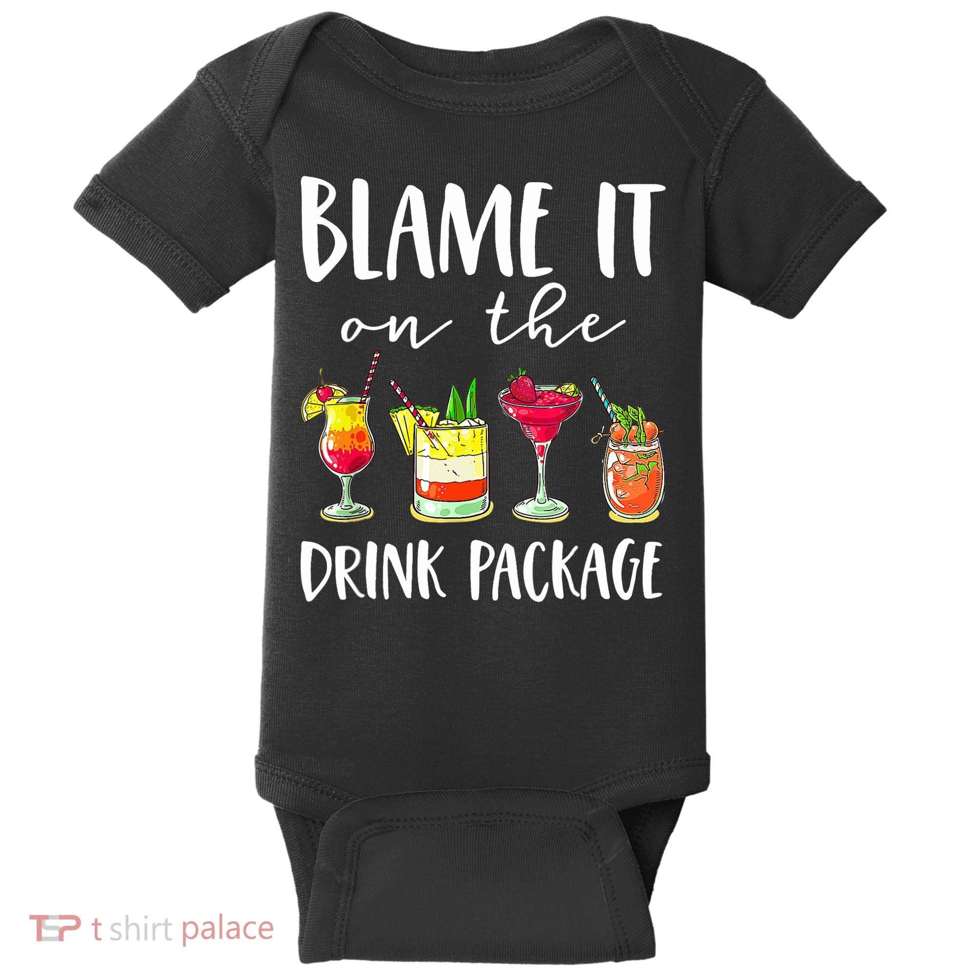 Funny Cruise Gifts Blame It On The Drink Package Baby Bodysuit