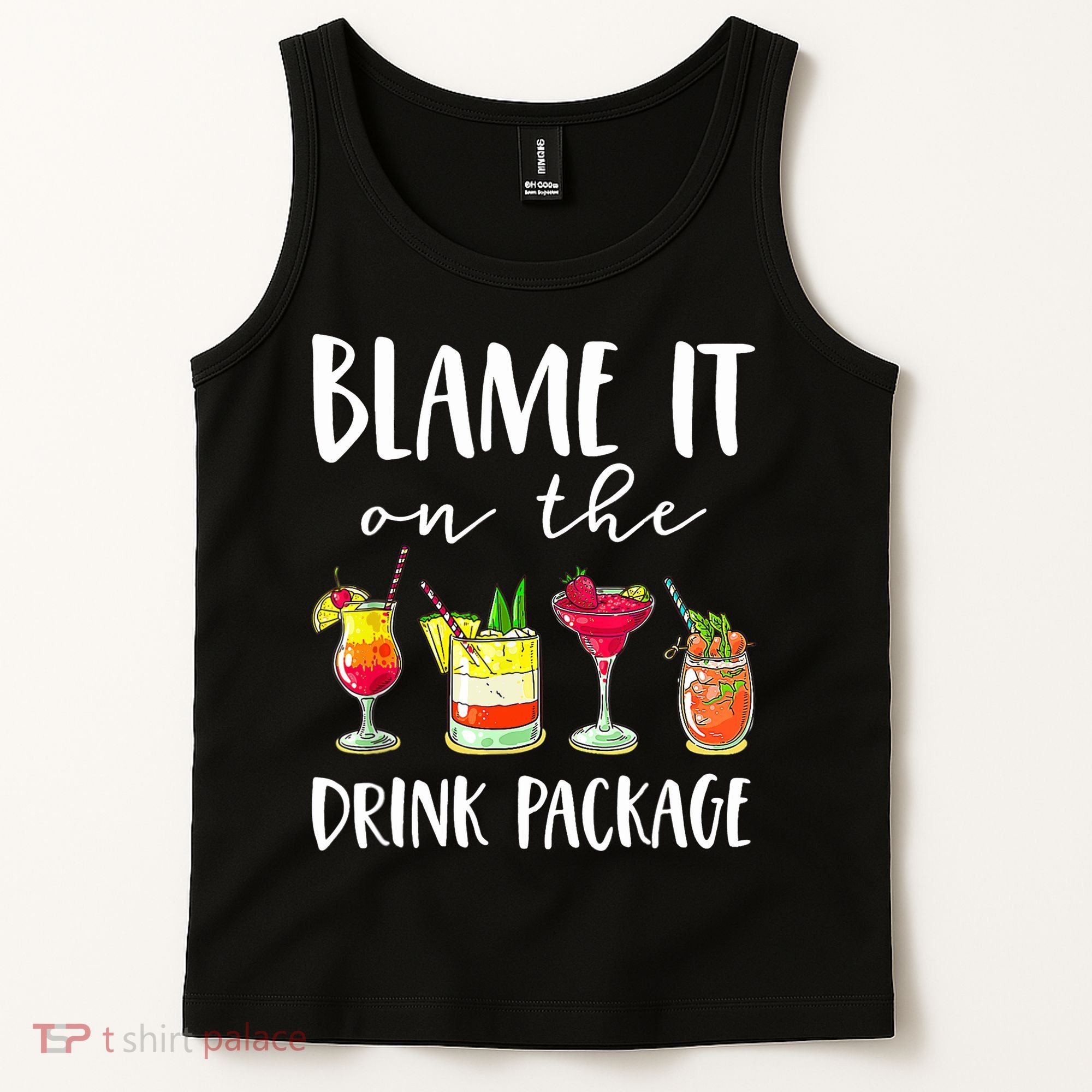 Funny Cruise Gifts Blame It On The Drink Package Tank Top