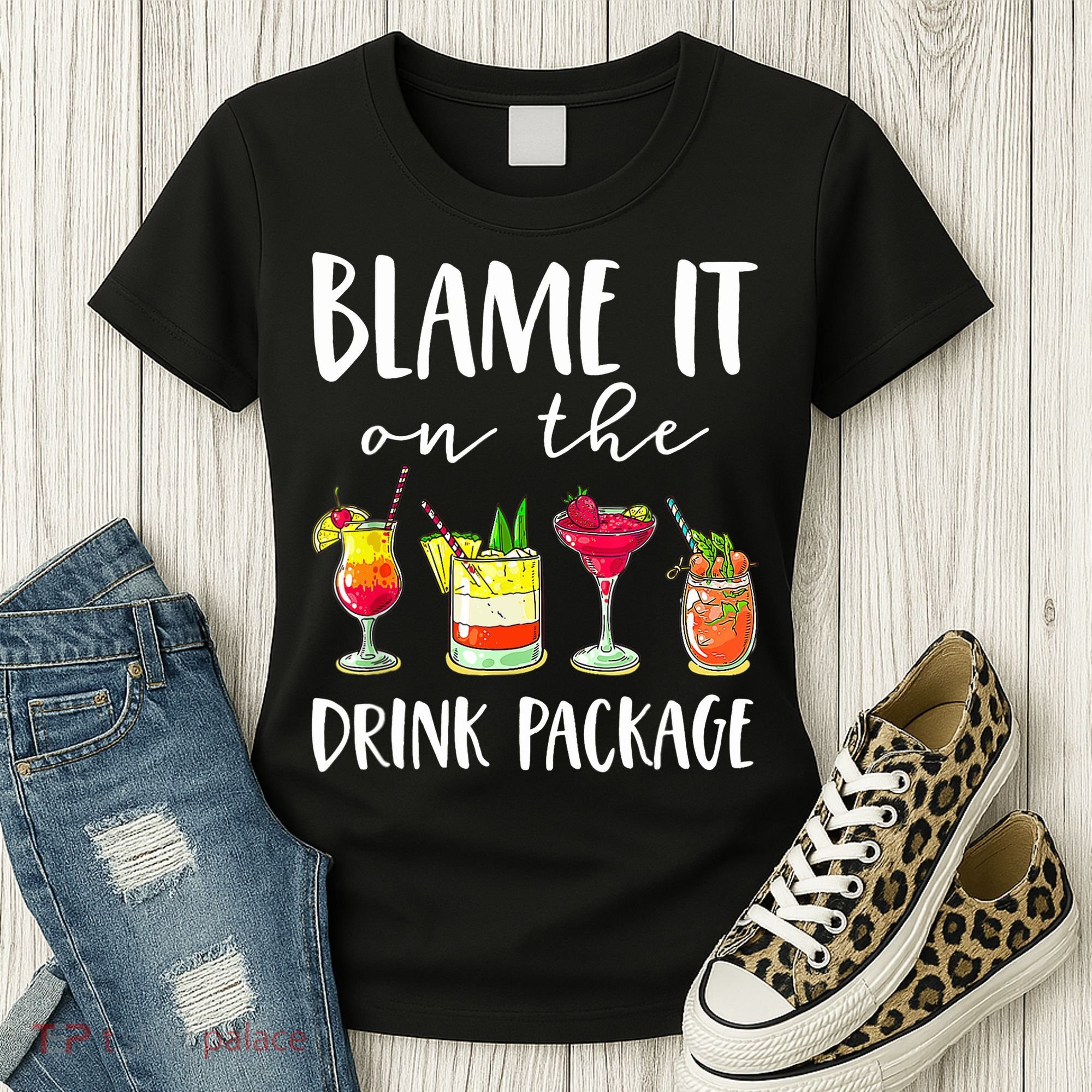 Funny Cruise Gifts Blame It On The Drink Package Women's T-Shirt