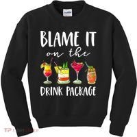 Funny Cruise Gifts Blame It On The Drink Package Kids Sweatshirt thumb 0