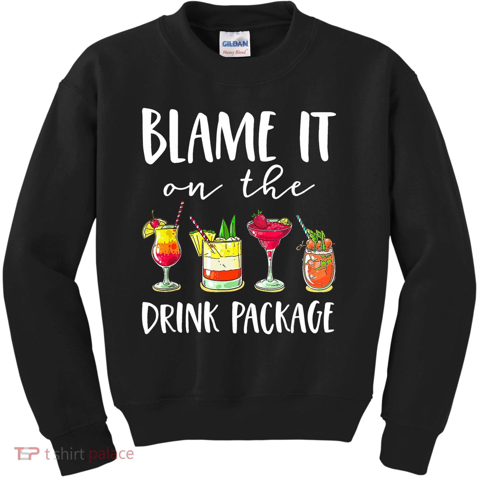 Funny Cruise Gifts Blame It On The Drink Package Kids Sweatshirt